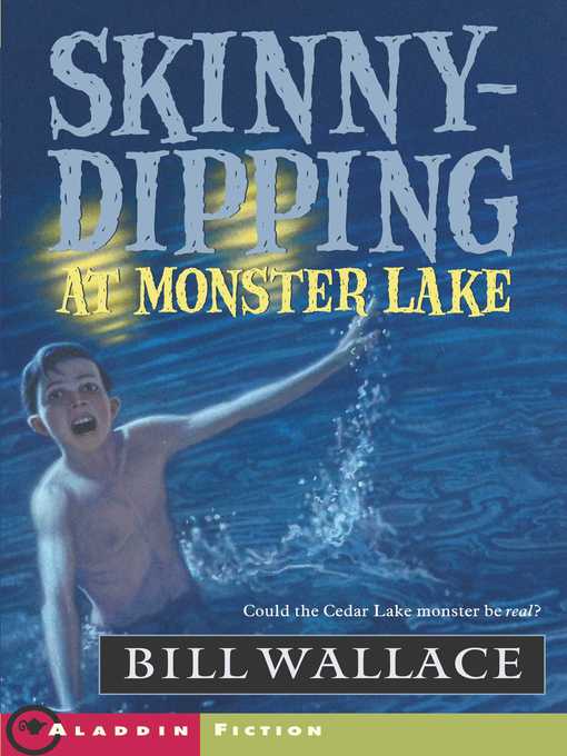 Title details for Skinny-Dipping at Monster Lake by Bill Wallace - Wait list